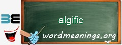 WordMeaning blackboard for algific
